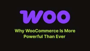 WooCommerce is Powerful than even