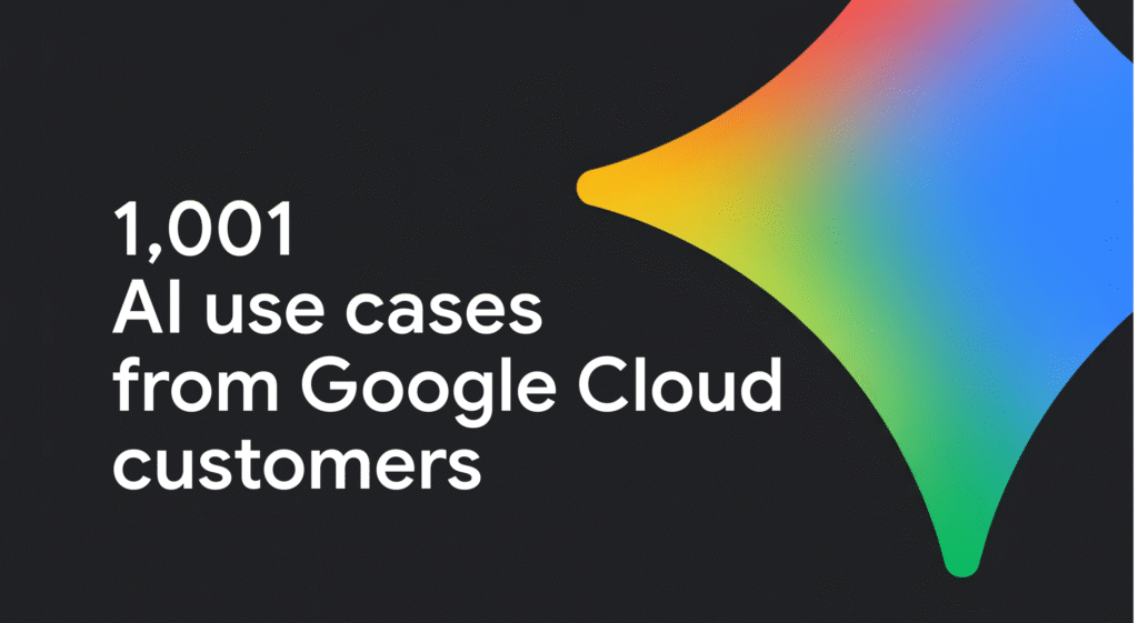 Google 1,001 real-world gen AI use cases from the world leading organizations