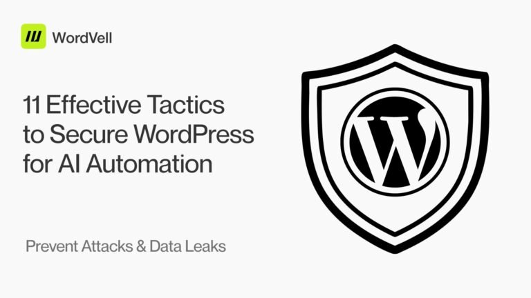 Effective Tactics to Secure WordPress for AI Automation