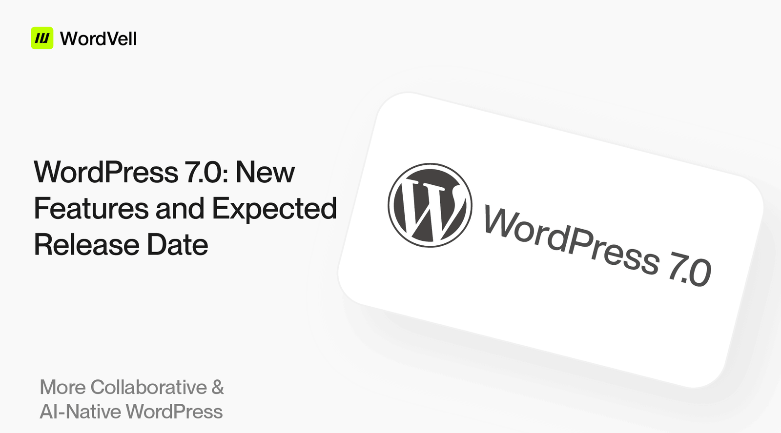 WordPress 7.0 Release, 10 New Features and Expected Release Date